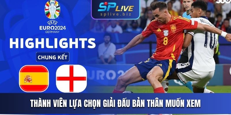 Thành viên lựa chọn giải đấu bản thân muốn xem
