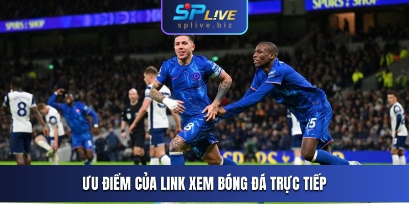 Ưu điểm của link xem bóng đá trực tiếp